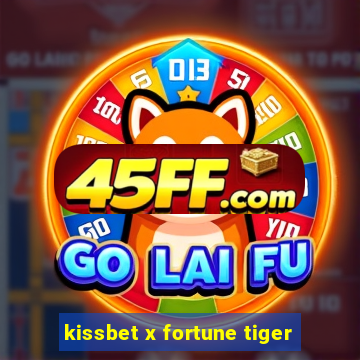 kissbet x fortune tiger